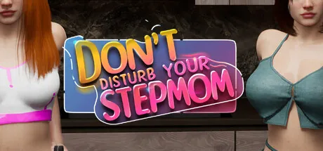 更新[欧美3D/动态] 不要打扰你的继母 Don’t Disturb Your STEPMOM v0.0096.99.5.4  STEAM官方中文步兵版 [14.6G]