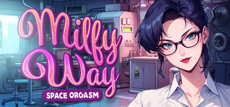 ST7月新作【沙盒SLG/偷窥/无码/全动态】熟女银河：太空高潮（Milfy Way- Space Orgasm）STEAM官中版 [1.10G]
