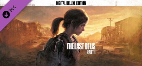 最后生还者第一部/美末1数字豪华版/The Last of Us™ Part I(更新 v1.1.3.0 )