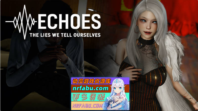 回声：自欺之谎  Echoes: The Lies We Tell Ourselves Ep.3 官方中文版[PC+安卓][6.02G]